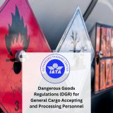 Dangerous Goods Regulations (DGR) for General Cargo Accepting and Processing Personnel