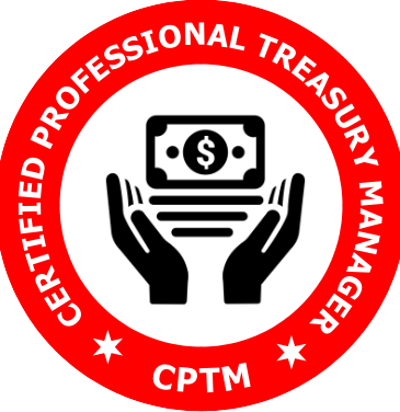 Certified Professional Treasury Manager (CPTM)