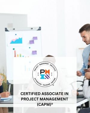 CERTIFIED ASSOCIATE IN PROJECT MANAGEMENT (CAPM)®