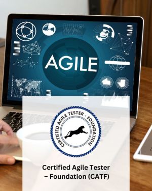 Certified Agile Tester – Foundation (CATF)