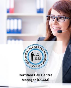 Certified Call Centre Manager (CCCM)