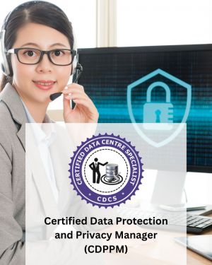Certified Data Protection and Privacy Manager (CDPPM)
