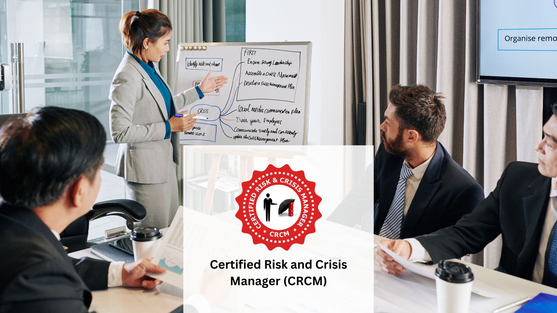 Certified Risk and Crisis Manager (CRCM)