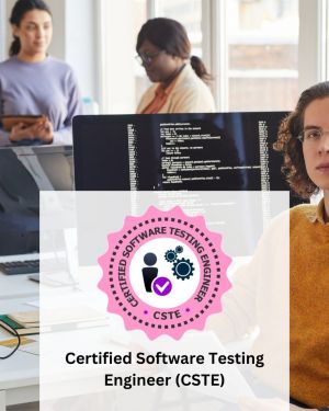 Certified Software Testing Engineer (CSTE)