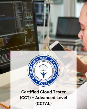 Certified Cloud Tester (CCT) – Advanced Level (CCTAL)