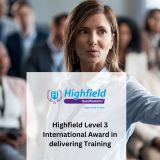 Highfield Level 3 International Award in delivering Training