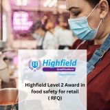Highfield Level 2 Award in food safety for retail ( RFQ)
