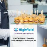 Highfield Level 2 Award in Food Safety for Catering (RQF)