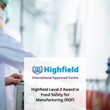 Highfield Level 2 Award in Food Safety for Manufacturing (RQF)