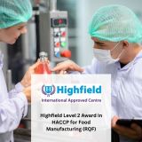 Highfield Level 2 Award in HACCP for Food Manufacturing (RQF)