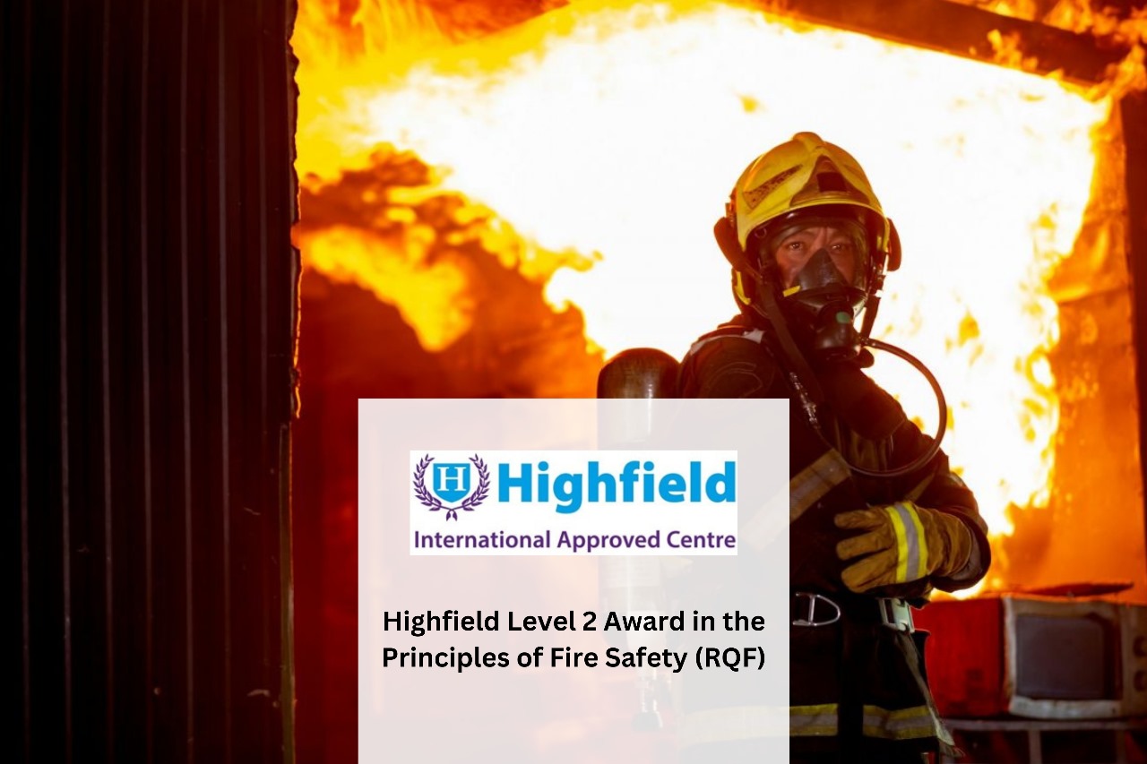 Highfield Level 2 Award in the Principles of Fire Safety (RQF)