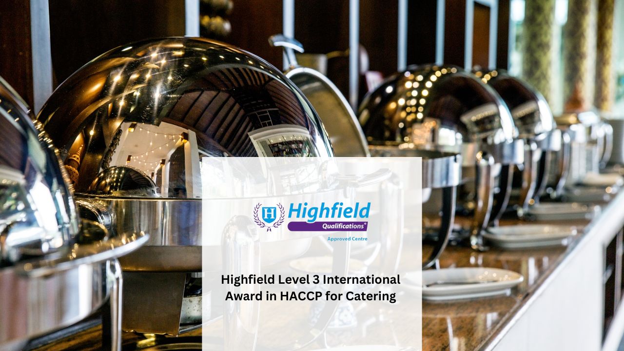 Highfield Level 3 International Award in HACCP for Catering