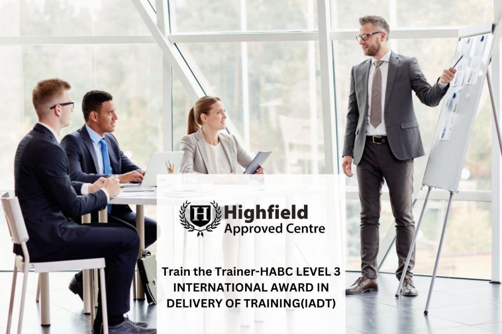 Highfield Level 3 International Award in Delivering Training