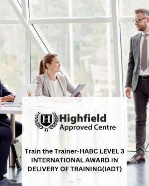 Train the Trainer-HABC Level 3 International award in delivery of training IADT