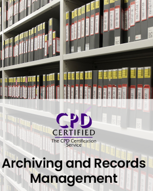 Archiving and Records Management (Classroom Training)